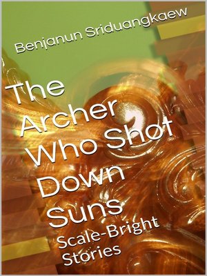 cover image of The Archer Who Shot Down Suns